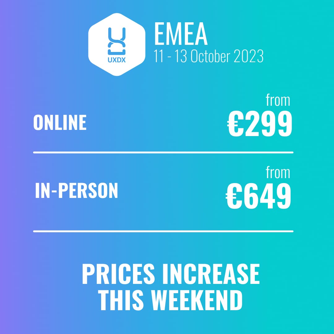 UXDX EMEA - Online from €299, In-Person from €649