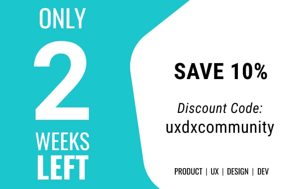 UXDX Europe Online - Tickets increase in 1 week