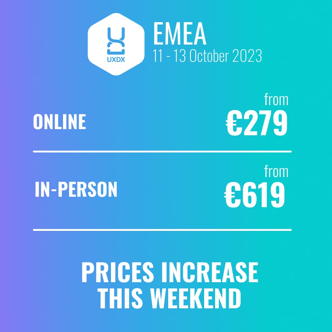 UXDX EMEA - Online from €279, In-Person from €619
