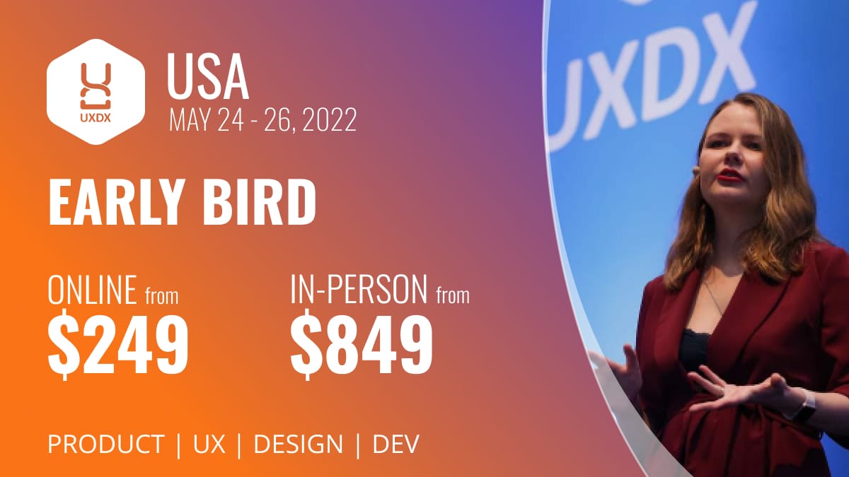 UXDX Early Bird Pricing ends this week