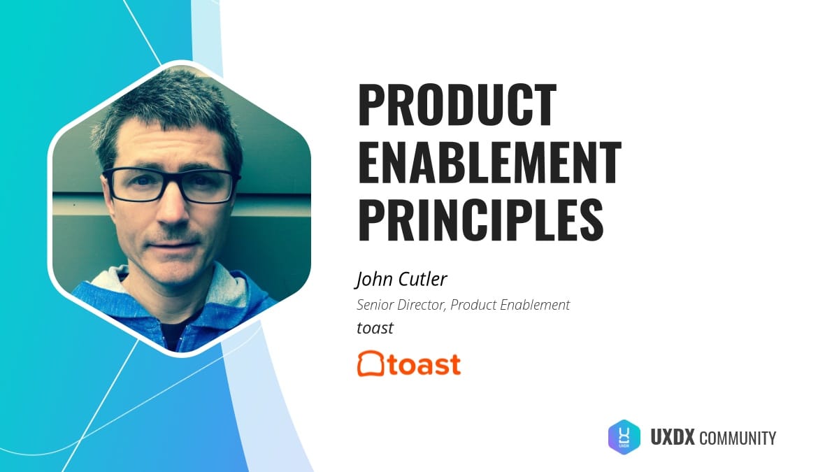 Product Enablement Principles with John Cutler